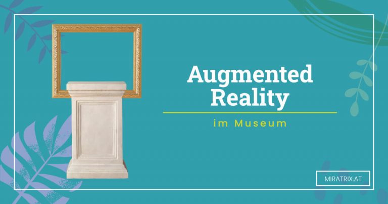 Augmented Reality im Museum