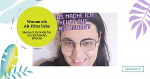 Warum ich AR-Filter liebe
