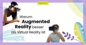 Titelbild: Warum Augmented Reality besser als Virtual Reality ist